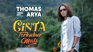 Thomas Arya - Cinta Terkubur Mati (Official Music Video)