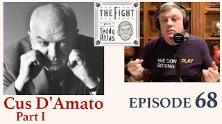 Teddy Atlas on Cus D'Amato - Boxing Legend & Trainer to Mike Tyson, Floyd Patterson - PART 1