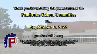 Pembroke School Committee Meeting - 9/06/22