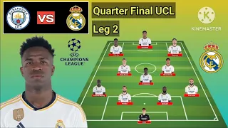 Manchester City vs Real Madrid ~ Potential Line Up Real Madrid Leg 2 Quarter Final UCL 2023/2024