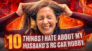 10 Things I HATE About My Husband's Radio Control Car Hobby (Tamiya Kyosho Schumacher Traxxas)