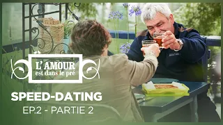 L'Amour est dans le pré 2020 |  Speed-dating | Episode 2 Partie 2 | Saison 15