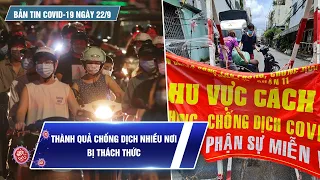 Bản tin Covid-19 ngày 22.9: Cả nước 11.527 ca | Đêm Trung thu "thách thức thành quả chống dịch"