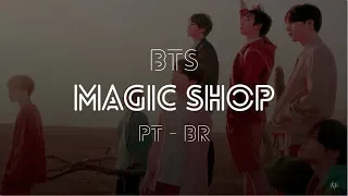 BTS - MAGIC SHOP  (Tradução | Legendado PT-BR) | KPOP BRASIL