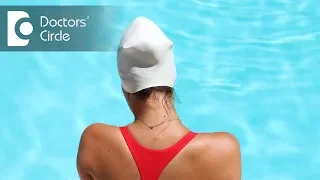 How to protect your skin, hair from pool chlorine? - Dr. Tina Ramachander