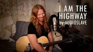 "I Am the Highway" by Audioslave - Adam Pearce (Acoustic Cover)