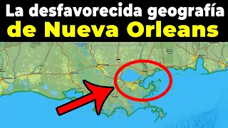 La geografía de Nueva Orleans tiene ESTE GRAVE PROBLEMA