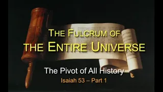 Chuck Missler - Isaiah (Session 19) Chapter 53 pt.1