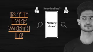 | Nothing Phone 1 | Is The Hype Worth It?