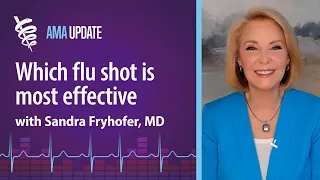 Sandra Fryhofer, MD, on who needs a higher dose flu vaccine