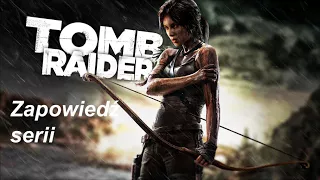 Tomb Raider Definitive Edition Zapowiedź Serii
