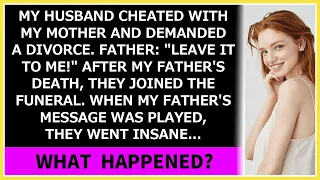 My husband cheated with my mother and demanded a divorce. Father: "Leave it to me!" The result?