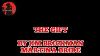 THE GIFT(karaoke version by Jim brickman & Martina Bride)