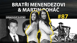 #87 - Bratři Menendezovi & Martin Roháč