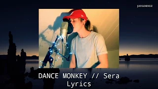 SERA - DANCE MONKEY LYRICS| Sera Cover