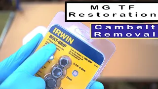 MG TF Restoration - Cam Belt Removal featuring IRWIN BOLT-GRIP to the rescue!!!
