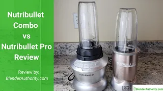 Nutribullet Combo vs 900 Pro Comparison