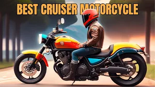 Top 10 Best Cruiser Motorcycles You Need to Check Out