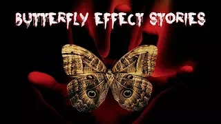 9 Chilling TRUE Butterfly Effect Stories