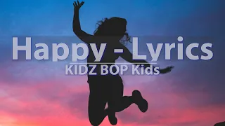 KIDZ BOP Kids - Happy (Lyrics) - Audio at 192khz, 4k Video