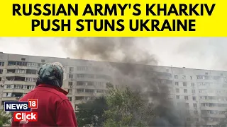 Ukraine Withdraws Troops Around Kharkiv As Russian Offensive Gathers Pace | G18V | News18
