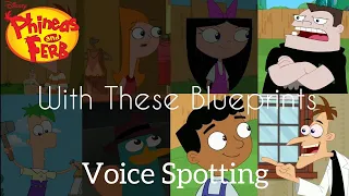 Phineas and Ferb - With These Blueprints | Voice Spotting