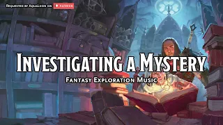 Investigating a Mystery | D&D/TTRPG Music | 1 Hour