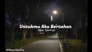 Untukmu Aku Bertahan - Afgan (speed up)