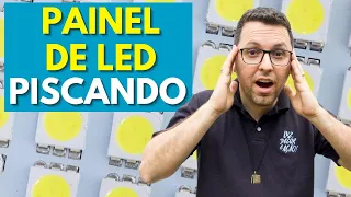 PAINEL DE LED PISCANDO Como Consertar e Por que Isso Acontece