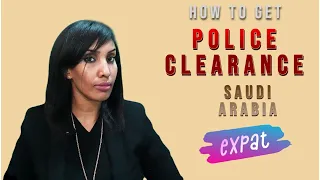 Get Your Police Clearance Certificate in Saudi - Here's the Quickest Way!