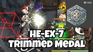 [Arknights] HE-EX-7 Low Rarity Clear + Mylnar and Mountain | Trimmed Medal