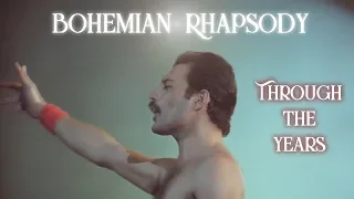 Bohemian Rhapsody THROUGH THE YEARS