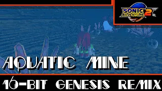 [16-Bit;Genesis]Aquatic Mine - Sonic Adventure 2(COMMISSION)