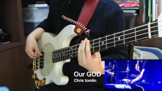 (CCM/Worship song) Our god live (bass cover) - Chris tomlin