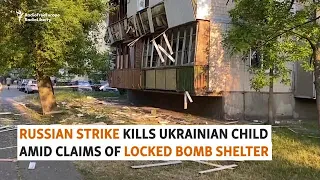 Russian Strike Kills Ukrainian Child Amid Claims Of Locked Bomb Shelter