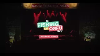 Punnany Massif - Fishing on Orfű 2017 (Teljes koncert)