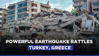 Magnitude 7.0 Powerful Earthquake Rattles Turkey, Greece