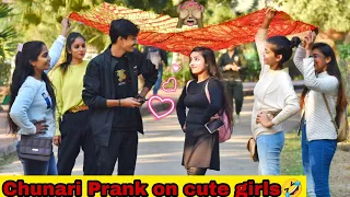 CHUNARI PRANK ON STRANGERS WITH TWIST || PRANK ON CUTE GIRLS || HARSH SRIVASTAVA