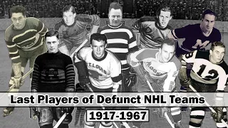 The Last Players of Defunct NHL Teams (1917-1967)