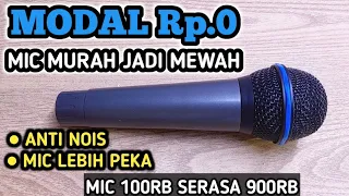 Kenapa tidak tau dari dulu !! Merubah Mic Murah Jadi Istimewa Tanpa Modal.