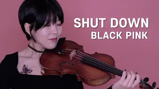 [K-pop] BLACKPINK - “SHUT DOWN” Violin COVER 🎻