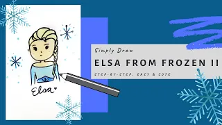 How to draw Elsa from Frozen 2 | Simply Draw | Easy and Cute!