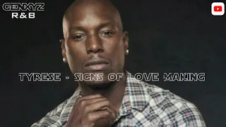 Tyrese - Signs Of Love Making
