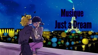 Miraculous Ladybug : Musique : AMV : Just a Dream.