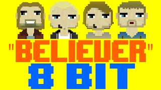 Believer [8 Bit Tribute to Imagine Dragons] - 8 Bit Universe