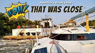 WOW! That was close - Great Loop #16 Sailing Life on Jupiter EP95