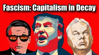 Fascism: The Decay of Capitalism