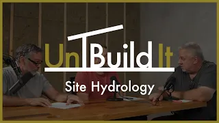 Site Hydrology? Steve puts on his hydrologic engineer hat  - UnBuild It Podcast #99