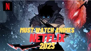 TOP 5 MUST-WATCH ANIMES ON NETFLIX RIGHT NOW !!! 2023