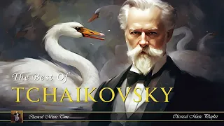 The Best of Tchaikovsky -  Great Russian Classical Music | Most Famous Classic Pieces